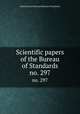 Scientific papers of the Bureau of Standards. no. 297, United States National Bureau of Standards 