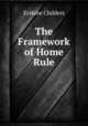 The Framework of Home Rule, Erskine Childers 