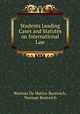 Students Leading Cases and Statutes on International Law, Norman De Mattos Bentwich, Norman Bentwich 