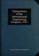 Transactions of the International Engineering Congress, 1915 ., American Society of Civil Engineers 