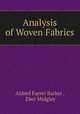 Analysis of Woven Fabrics, Aldred Farrer Barker , Eber Midgley 