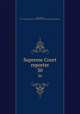 Supreme Court reporter. 30, Desty, Robert, 1827-1895,United States. Supreme Court,West Publishing Company 