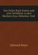 Das Dritte Buch Esdras und sein Verhaltnis zu den Buchern Esra-Nehemia: Und ., Edmund Bayer 