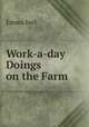 Work-a-day Doings on the Farm, Emma Serl 