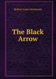 The Black Arrow, Robert Louis Stevenson 