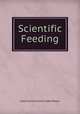 Scientific Feeding, Cathrine Christine Liebel Roper 