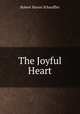 The Joyful Heart, Robert Haven Schauffler 