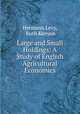 Large and Small Holdings: A Study of English Agricultural Economics, Hermann Levy, Ruth Kenyon 