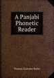 A Panjabi Phonetic Reader, Thomas Grahame Bailey 