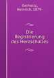Die Registrierung des Herzschalles, Gerhartz, Heinrich, 1879- 