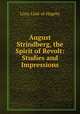 August Strindberg, the Spirit of Revolt: Studies and Impressions, Lizzy Lind-af-Hageby 