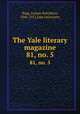 The Yale literary magazine. 81, no. 5, Bagg, Lyman Hotchkiss, 1846-1911,Yale University 