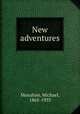 New adventures, Monahan, Michael, 1865-1933 