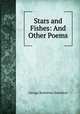 Stars and Fishes: And Other Poems, George Rostrevor Hamilton 