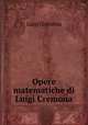 Opere matematiche di Luigi Cremona, Luigi Cremona 
