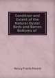 Condition and Extent of the Natural Oyster Beds and Barren Bottoms of ., Henry Frank Moore 