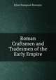 Roman Craftsmen and Tradesmen of the Early Empire, Ethel Hampson Brewster 