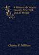 A History of Ontario County, New York and Its People, Charles F. Milliken 