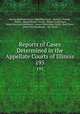 Reports of Cases Determined in the Appellate Courts of Illinois. 195, Illinois Appellate Court, Appellate Court , Martin L. Newell , Illinois, Mason Harder Newell, Walter Clyde Jones, Keene Harwood Addington , James Christopher Cahill, Basil Jones , James Max Henderson , Ray Smith 
