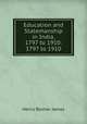 Education and Statemanship in India, 1797 to 1910: 1797 to 1910, Henry Rosher James 