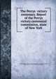 The Perrys? victory centenary. Report of the Perrys? victory centennial commission, state of New York, State. Perrys? Victory Centennial Commission 