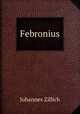 Febronius., Johannes Zillich 