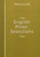 English Prose: Selections, Craik Henry 