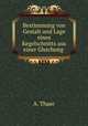 Bestimmung von Gestalt und Lage eines Kegelschnitts aus einer Gleichung ., A. Thaer 