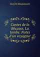 Contes de la Becasse. La tombe. Notes d