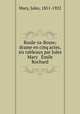 Roule-ta-Bosse; drame en cinq actes, six tableaux par Jules Mary & Emile Rochard, Mary, Jules, 1851-1922 