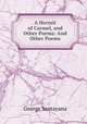 A Hermit of Carmel, and Other Poems: And Other Poems, Santayana George 