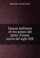Epocas militares en los paises del plata: Primer tercio del siglo XIX., Eduardo Acevedo Diaz 