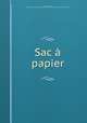 Sac a papier, Martel de Janville, Sibylle Gabrielle Marie Antoinette (de Riquetti de Mirabeau) comtesse de, 1849-1932 