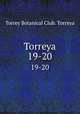 Torreya. 19-20, Torrey Botanical Club. Torreya 