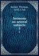 Sermons on several subjects. 5, Secker, Thomas, 1693-1768 
