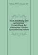 Die Einrichtung und kommunale Entwicklung der romischen Provinz Lusitanien microform, Wallrafen, Wilhelm Alexander, 1883- 