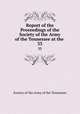 Report of the Proceedings of the Society of the Army of the Tennessee at the .. 33, Society of the Army of the Tennessee 