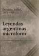 Leyendas argentinas microform, Obligado, Rafael, 1851-1920 