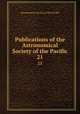 Publications of the Astronomical Society of the Pacific. 21, Astronomical Society of the Pacific 