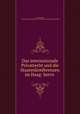 Das internationale Privatrecht und die Staatenkonferenzen im Haag: herrn ., Friedrich Meili 