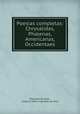 Poesias completas: Chrysalidas, Phalenas, Americanas, Occidentaes, Machado de Assis , Joaquim Maria Machado de Assis 