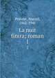 La nuit finira; roman. 1, Marcel Prevost 