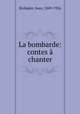 La bombarde: contes a chanter, Jean Richepin 