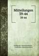 Mitteilungen. 39-44, Freiburger Altertumsverein , Freiberger Altertumsverein 