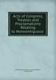 Acts of Congress, Treaties and Proclamations Relating to Noncontiguous ., United States Bureau of Insular Affairs , United States 