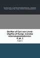 Skrifter af Carl von Linn: Utgifna af Kungl. svenska vetenskapsakademien .. 4, pt. 1, Carl von Linne 