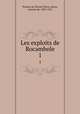 Les exploits de Rocambole. 1, Ponson du Terrail, Pierre Alexis, vicomte de, 1829-1871 