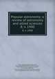 Popular astronomy; a review of astronomy and allied sciences. 8; v. 1900, Payne, William Wallace, 1837-1928, [from old catalog] ed,Wilson, Herbert Couper, 1858-1940, [from old catalog] ed,Gingrich, Curvin Henry, 1880-1951, [from old catalog] ed,Carleton College, Northfield, Minn. Goodsell Observatory. [from old catalog] 