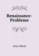 Renaissance-Probleme, Artur Weese 