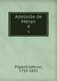 Adlaide de Mran. 4, Pigault-Lebrun, 1753-1835 